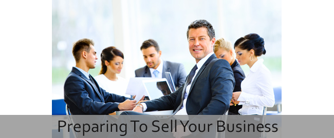 What To Do When Preparing to Sell Your Business